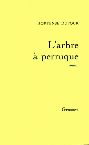 L'arbre à perruque: roman