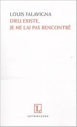 Dieu existe, je ne l'ai pas rencontré