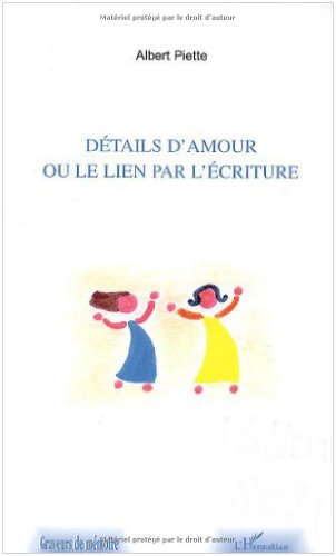 Détails d'amour ou Le lien par l'écriture