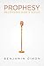 Prophesy: Releasing God's Voice by Benjamin Dixon