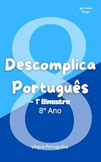 Livro Descomplica Português: – 1º Bimestre – 8º Ano