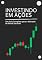 Livro Investindo em Ações: Um Guia Completo para o Mercado de Renda Variável