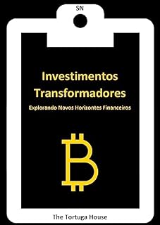 Livro Investimentos Transformadores: Explorando Novos Horizontes Financeiros