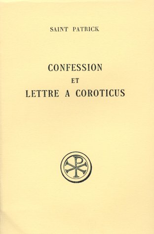 Confession ; (et) Lettre à Coroticus (Sources chrétiennes) (French Edition) by Patrick (Paperback)