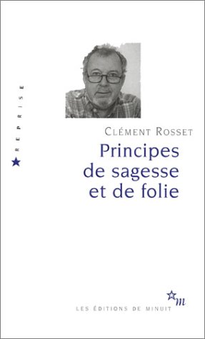Principes de sagesse et de folie by Clément Rosset