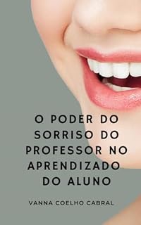 Livro O poder do sorriso do professor no aprendizado do aluno.