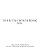 The Little White Book for Easter 2016: Six-minute reflections on the weekday Gospels of Easter