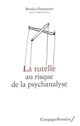 La  tutelle au risque de la psychanalyse
