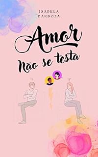 Livro Amor Não Se Testa (Entrelaços e Fios Livro 3)