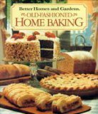 Better Homes and Gardens Old-Fashioned Home Baking (Better Homes & Gardens Test Kitchen) by 