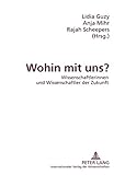 Image de Wohin mit uns?: Wissenschaftlerinnen und Wissenschaftler der Zukunft (German Edition)