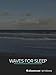 Ocean Waves for Sleep and Meditation. Evening Waves with Nature Sounds for Sleep  8 Hours Dark Screen