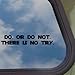 Do Or Do Not No Try Black Decal Star Wars Jedi Luke Sticker