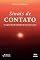 Livro Sinais de Contato: O corajoso relato da experiência de transcender a morte