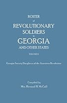 Roster of Revolutionary Soldiers in Georgia And Other States Volume 2