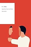 If...Then: Algorithmic Power and Politics (Oxford Studies in Digital Politics) If...Then: Algorithmic Power and Politics (Oxford Studies in Digital Politics)