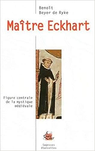 Maitre Eckhart French Edition Beyer De Ryke Benoit Amazon Com Books