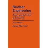 Nuclear Engineering Theory and Technology of Commercial Nuclear Power