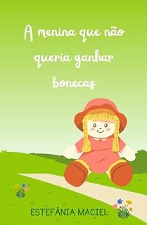Livro A menina que não queria ganhar bonecas