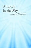 A Lotus in the Sky: Songs of Nagarjuna (Translated)