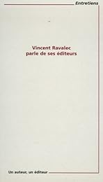 Vincent Ravalec parle de ses éditeurs