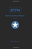 Blue Team Field Manual (BTFM) (RTFM)