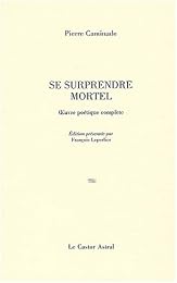 Se surprendre mortel