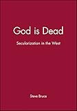God is Dead: Secularization in the West