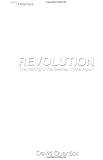 Revolution: The Making of The Beatles' <I>White Album</I> (The Vinyl Frontier series)