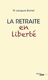 La retraite en liberté by 