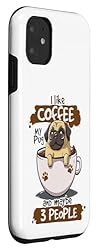 iPhone 11 I like Coffee My Pug Lover Pug Dogs Cute