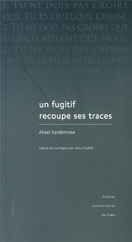 Un  fugitif recoupe ses traces