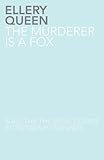 Front cover for the book The Murderer Is a Fox by Ellery Queen