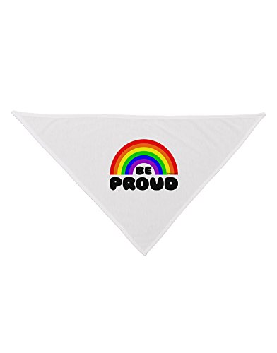 TooLoud Rainbow - Be Proud Gay Pride Printed White Dog Bandana 26"