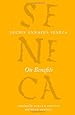 On Benefits (The Complete Works of Lucius Annaeus Seneca)