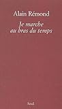 Je marche au bras du temps by