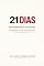 Livro 21 DIAS: Interrompendo o sistema que governa sem permissão. (Jornadas Espirituais)