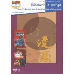 Découvrir le manga avec "L'histoire des 3 Adolf" d'Ozamu Tezuka et "Gen d'Hiroshima" de Keiji Nakazawa