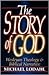 The Story of God: Wesleyan Theology & Biblical Narrative by 