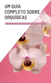 Livro Um guia completo sobre orquídeas