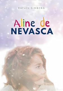 Livro Aline de Nevasca : Como tudo começou