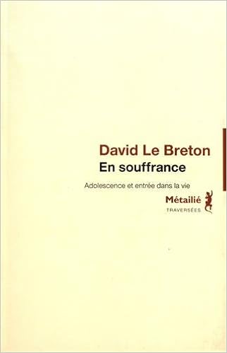 Amazon Fr En Souffrance Adolescence Et Entree Dans La Vie Le Breton David Livres