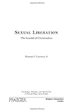 Sexual Liberation: The Scandal of Christendom (Psychology, Religion, and Spirituality)