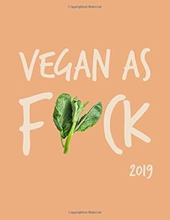 Eat Veggies Not Friends 2019 Vegan Weekly Monthly Planner - 