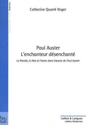 Paul Auster, l'enchanteur désenchanté