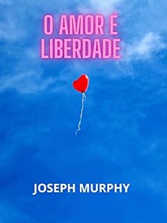 Livro O amor é liberdade (Traduzido)