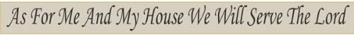 As For Me And My House We Will Serve The Lord 36" Wood Sign White