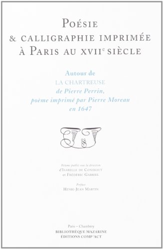 Poésie & calligraphie imprimée à Paris au XVIIe siècle, autour de 