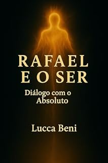 Livro Rafael e o SER: Diálogo com o Absoluto