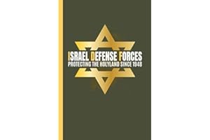 Israel Defense Forces Protecting The HolyLand Since 1948: Jewish Notepad / Israeli Army / IDF / Israel Defense Force / 6" x 9" / 110 pgs / Blank Lined / Paperback Soft Cover